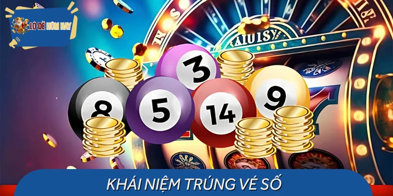 Đôi nét thông tin về trúng xổ số