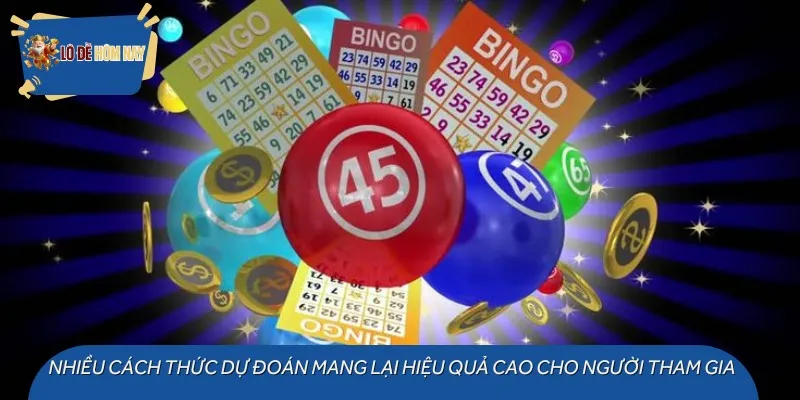 Nhiều cách thức dự đoán mang lại hiệu quả cao cho người tham gia
