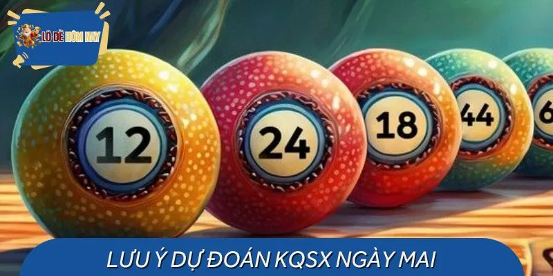 Lưu ý sử dụng phương pháp dự đoán KQXS