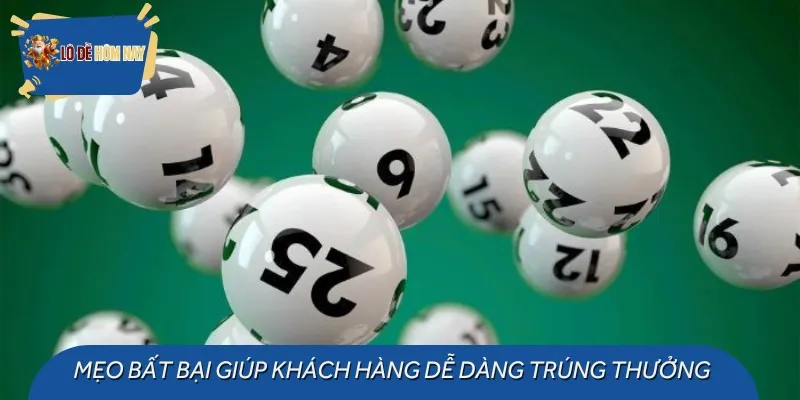 Mẹo bất bại giúp khách hàng dễ dàng trúng thưởng