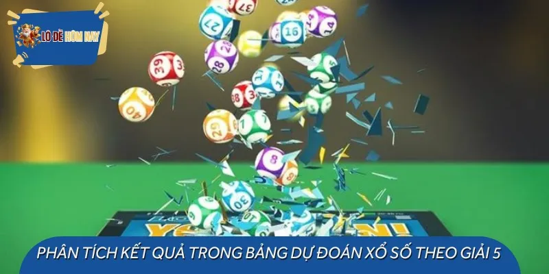 Phân tích kết quả trong bảng dự đoán xổ số theo giải 5