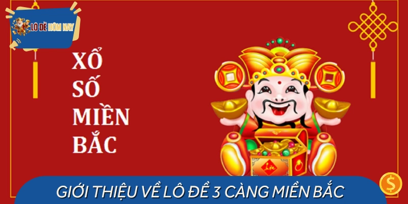 Giải thích lô đề 3 càng miền Bắc