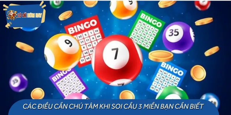 Các điều cần chú tâm khi soi cầu 3 miền bạn cần biết
