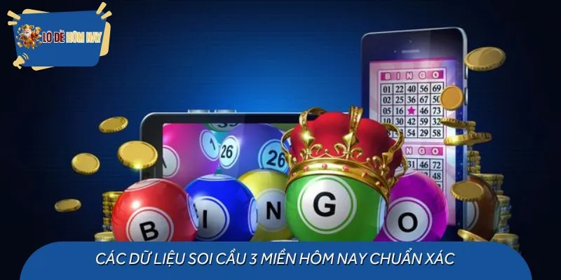 Các dữ liệu soi cầu 3 miền hôm nay chuẩn xác