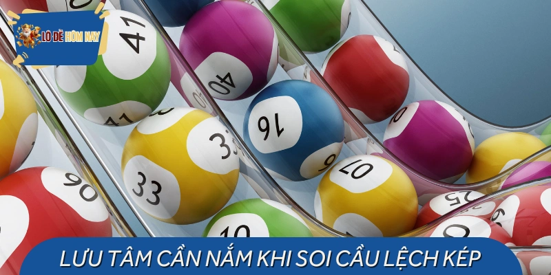 Điểm cần chú ý trong quá trình dùng phương pháp lô đôi lệch