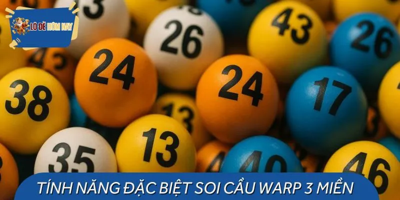 Các tính năng cơ bản nhất của Warp soi cầu 3 miền