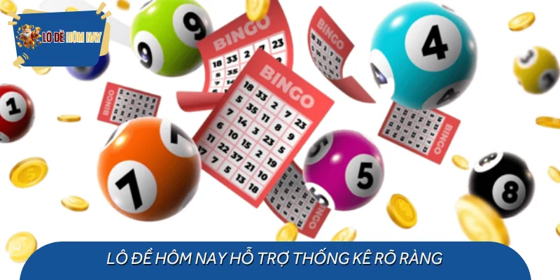 Lô đề hôm nay hỗ trợ thống kê rõ ràng